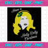 Have A Holly Dolly Christmas Svg CM2311202020