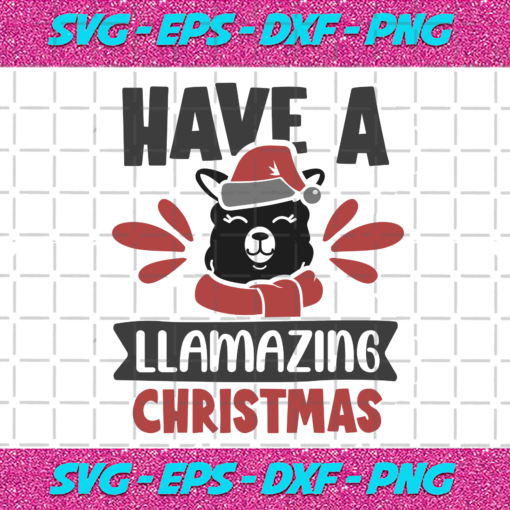 Have A Llamazing Christmas Christmas Svg CM17112020