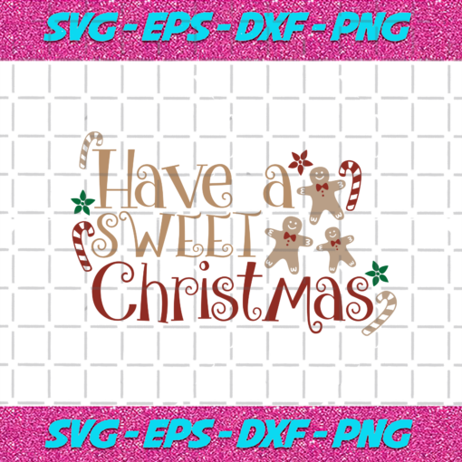 Have A Sweet Christmas Svg CM23112020