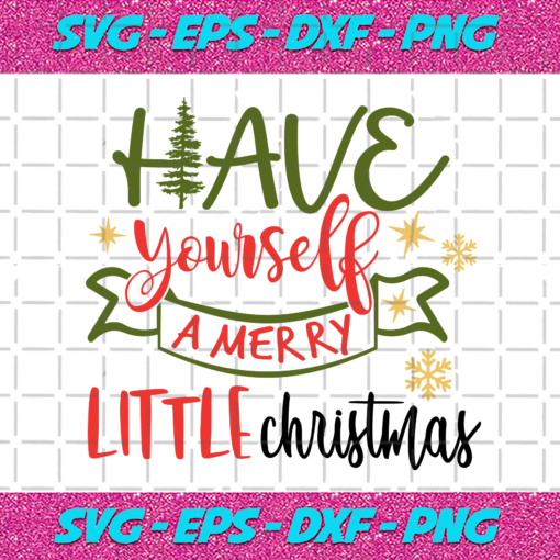 Have Yourself A Merry Little Christmas Svg CM231120201