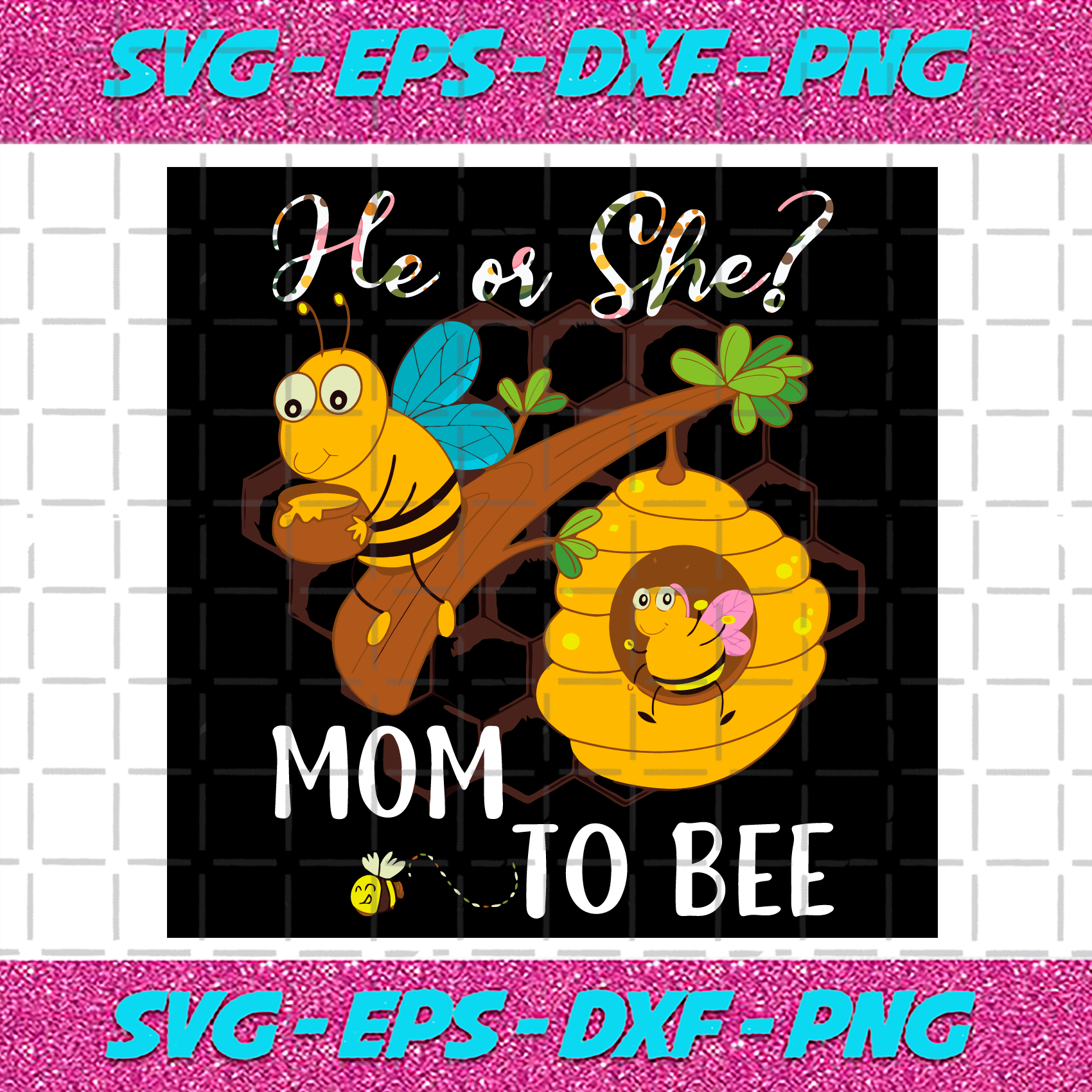 He Or She Mom To Bee Svg Trending Svg He Or She Svg Bee Svg Gender Reveal Svg Baby Svg Baby Girl Svg Baby Boy Svg Gender Reveal Party Pink Or Blue