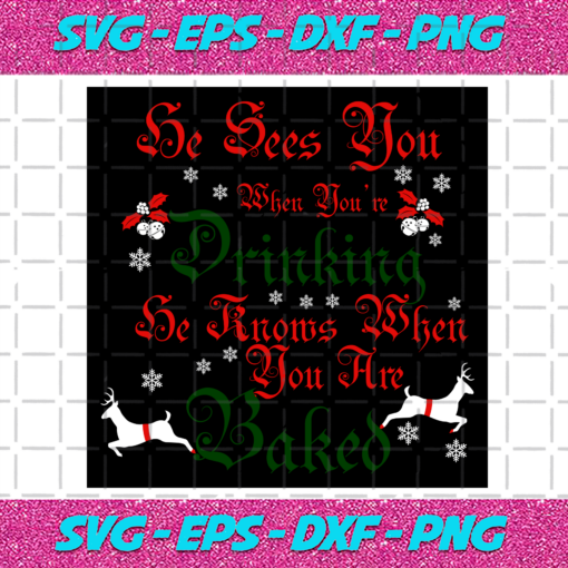 He Sees You When Youre Drinking Svg CM161220207