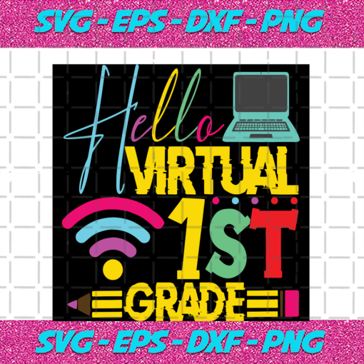 Hello Virtual 1st Grade Back To School Svg BS29082020