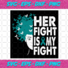 Her fight is my fight svg TD05012021