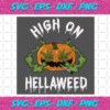 High On Hellaweed Halloween Svg HW171020207