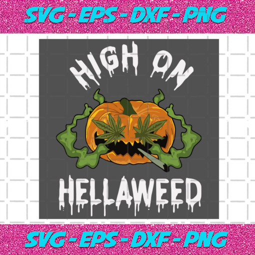 High On Hellaweed Halloween Svg HW171020207