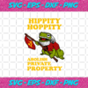 Hippity Hoppity Abolish Private Property Svg TD23122020