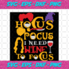 Hocus Pocus I Need Wine To Focus Halloween Svg HW09092020