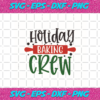 Holiday Baking Crew Christmas Svg CM06112020