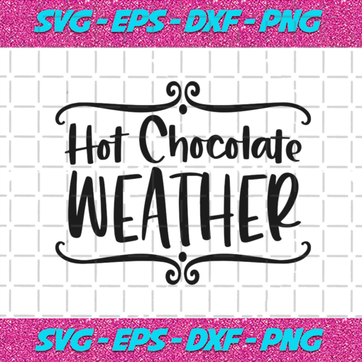 Hot Chocolate Weather Christmas Svg CM12102020
