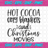 Hot cocoa cozy blankets and christmas movies svg TD20082020