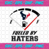 Houston Texans Fueled By Haters Svg SP1312021