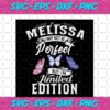 I Am Melissa I May Not Be Perfect But I m Limited Edition Trending Svg TD13082020