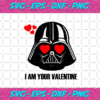 I Am Your Valentine Darth Vader Svg TD25122020 1