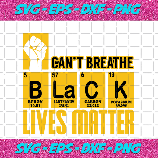 I Can t Breathe Black Lives Matter Trending Svg TD17082020