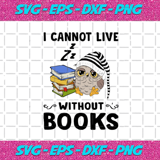 I Cannot Live Without Books Svg TD25012021