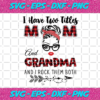 I Have Two Titles Mom And Grandma Svg TD71220202