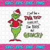 I Just Take A DNA Test Turns Out Im 100 That Grinch Grinch Svg CM10112020