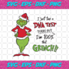 I Just Took A DNA Test Turns Out Im 100 That Grinch Svg CM241120202