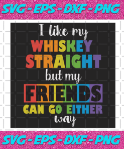 I Like My Whiskey Straight Svg LG1512202012
