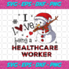I Love Being A Healthcare Worker Svg CM712202012
