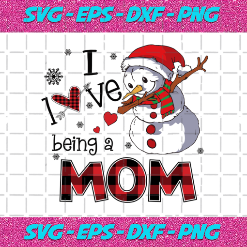 I Love Being A Mom Svg CM161220207