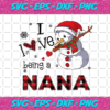 I Love Being A Nana Svg CM712202014