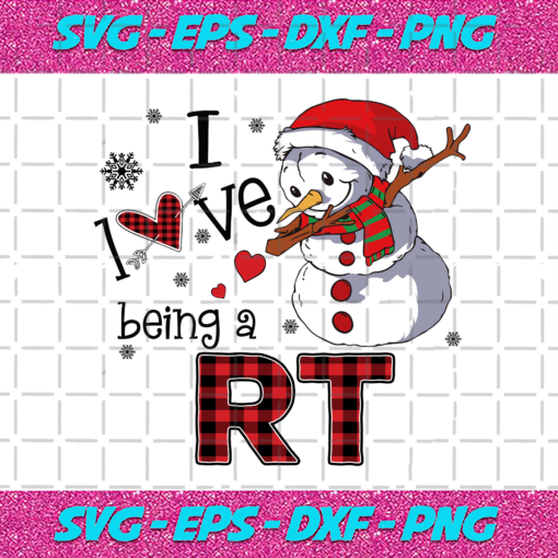 I Love Being A RT Svg CM71220209