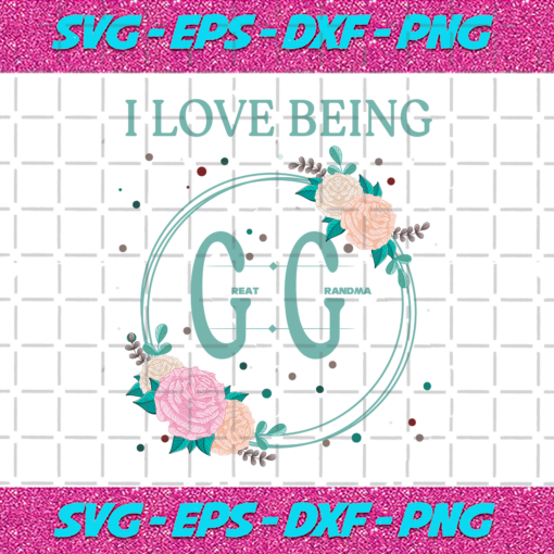 I Love Being GG Svg TD121220207