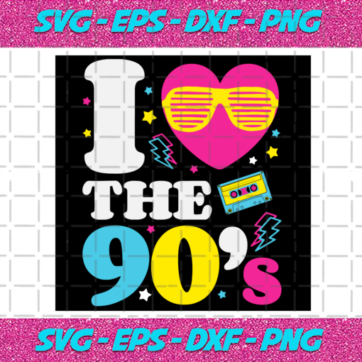 I Love The Nineties Trending Svg TD231020204