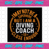 I May Not Be A Superhero But I Am A Diving Coach Svg TD4012021