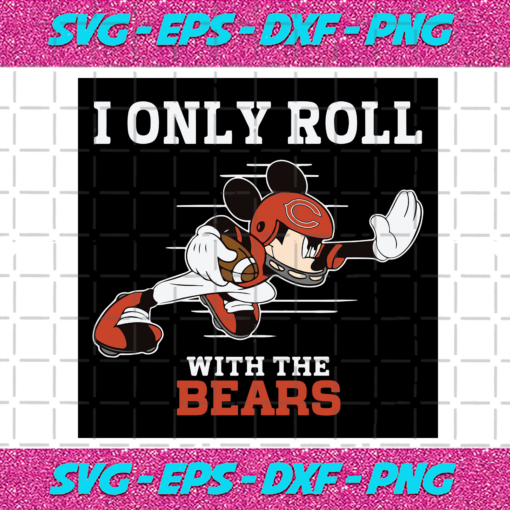 I Only Roll With The Bears Svg SP25122020