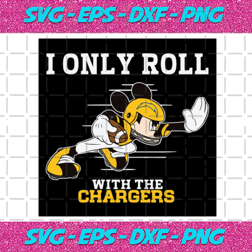 I Only Roll With The Chargers Svg SP25122020