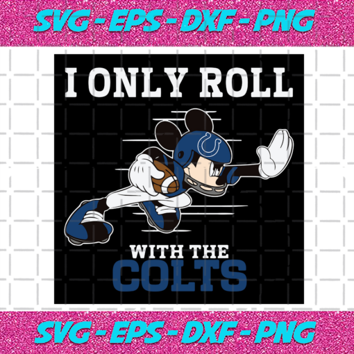 I Only Roll With The Colts Svg SP25122020