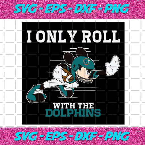 I Only Roll With The Dolphins Svg SP25122020