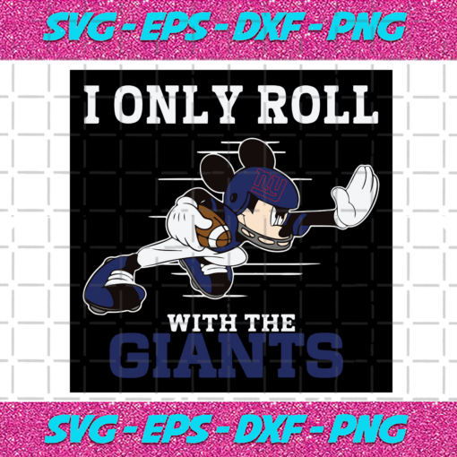 I Only Roll With The Giants Svg SP25122020