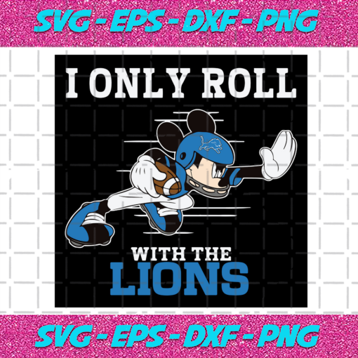 I Only Roll With The Lions Svg SP25122020