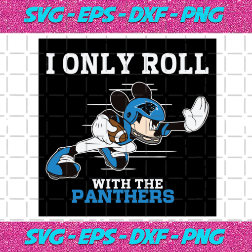 I Only Roll With The Panthers Svg SP25122020