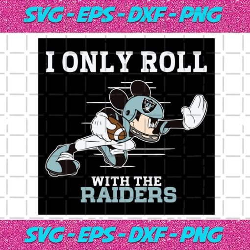 I Only Roll With The Raiders Svg SP25122020