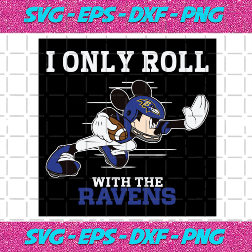 I Only Roll With The Ravens Svg SP25122020