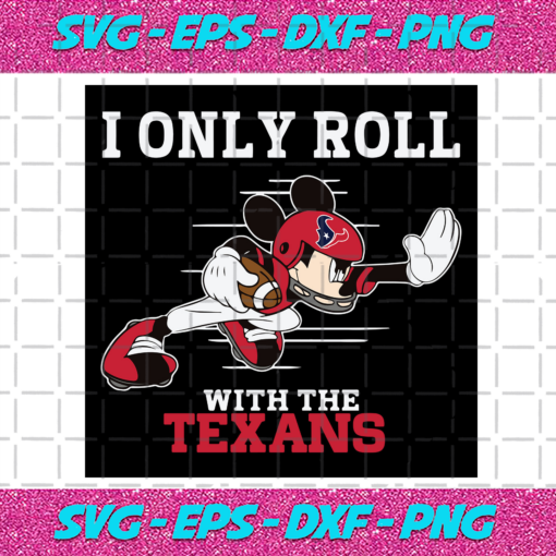 I Only Roll With The Texans Svg SP25122020