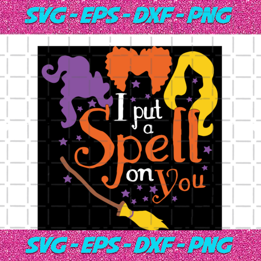 I Put A Spell On You Halloween Svg HW28082020