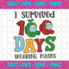 I Survived 100 Days Wearing Masks Svg TD2901018