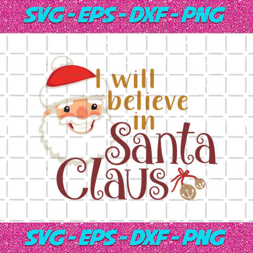 I Will Believe In Santa Claus Christmas Png CM2011202025