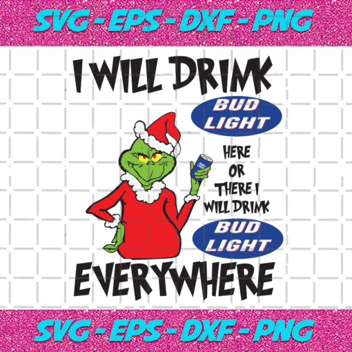 I Will Drink Bud Light Here Or There Svg CM0512202083