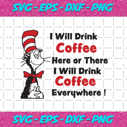 I Will Drink Coffee Here Or There Svg DR04012021