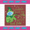 I Wouldnt Touch You With A 39 5 Foot Pole Christmas Svg CM14112020
