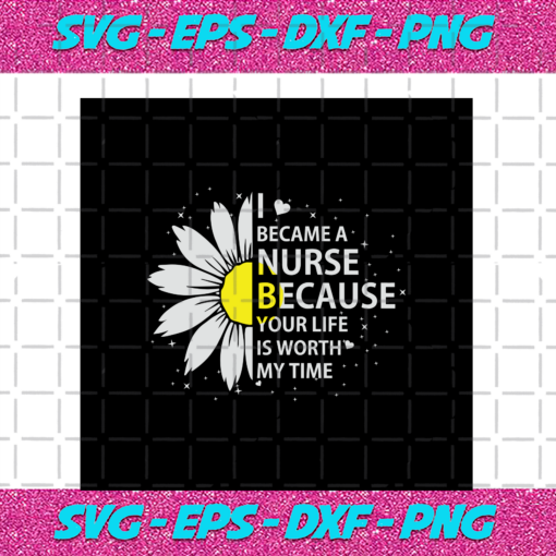 I became a nurse because your life is worth my time trending svg TD04082020 615c53e4 059c 4641 b8c2 e23bd406ec91 1