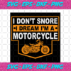 I dont snore I dream I am a motorcycle svg TD29072020