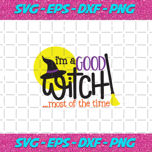I m a good witch most of time Halloween svg HW30072020